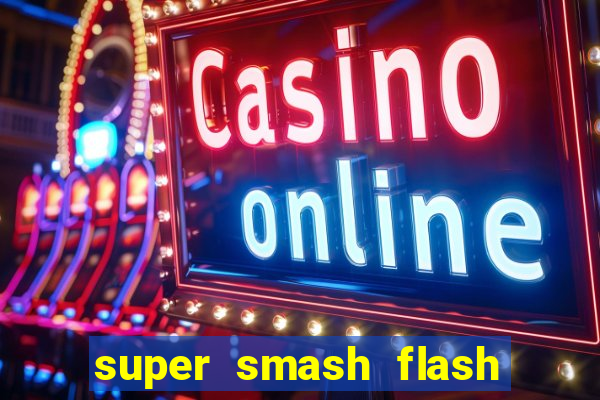 super smash flash 3 download